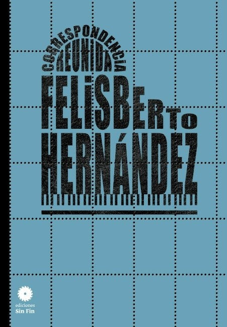 Correspondencia reunida | FELISBERTO HERNANDEZ
