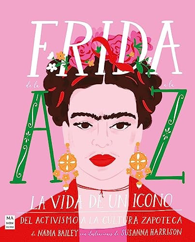 Frida de la A a la Z | NADIA/ HARRISON SUSANNA BAILEY