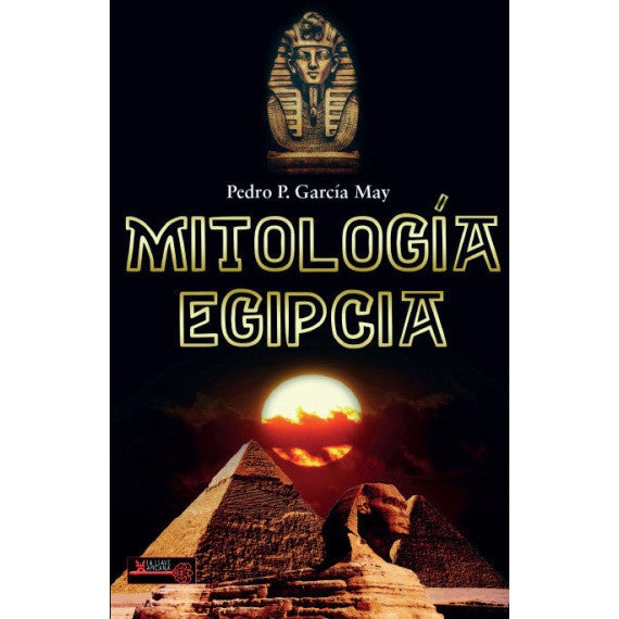 MITOLOGIA EGIPCIA | PEDRO PABLO MAY