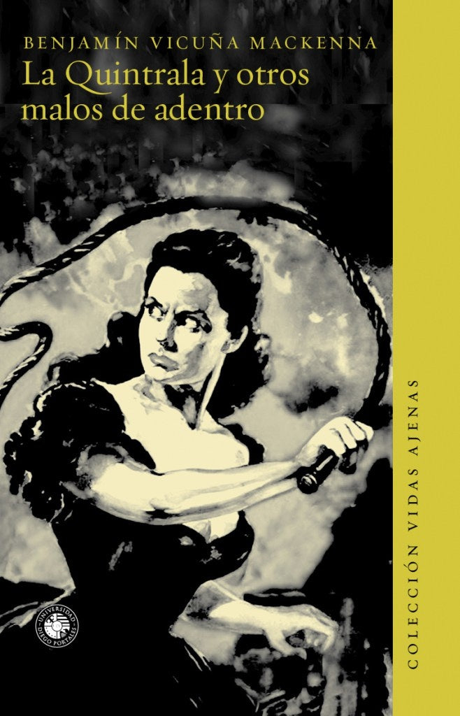 QUINTRALA Y OTROS MALOS DE ADENTRO, LA | BENAJMÍN VICUÑA MACKENNA