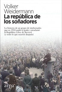 La república de los soñadores | VOLKER WEIDERMANN