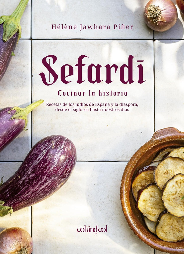 Sefardí. Cocinar la historia | HELENE JAWHARA PIÑER