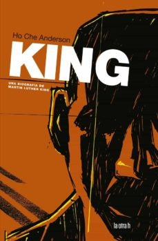 KING. UNA BIOGRAFIA DE MARTIN LUTHER KING | HO CHE ANDERSON