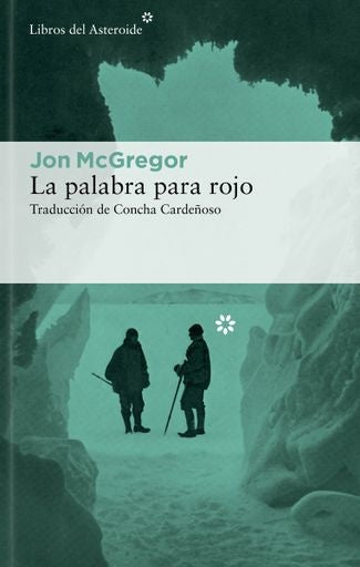 La palabra para rojo | JON MCGREGOR