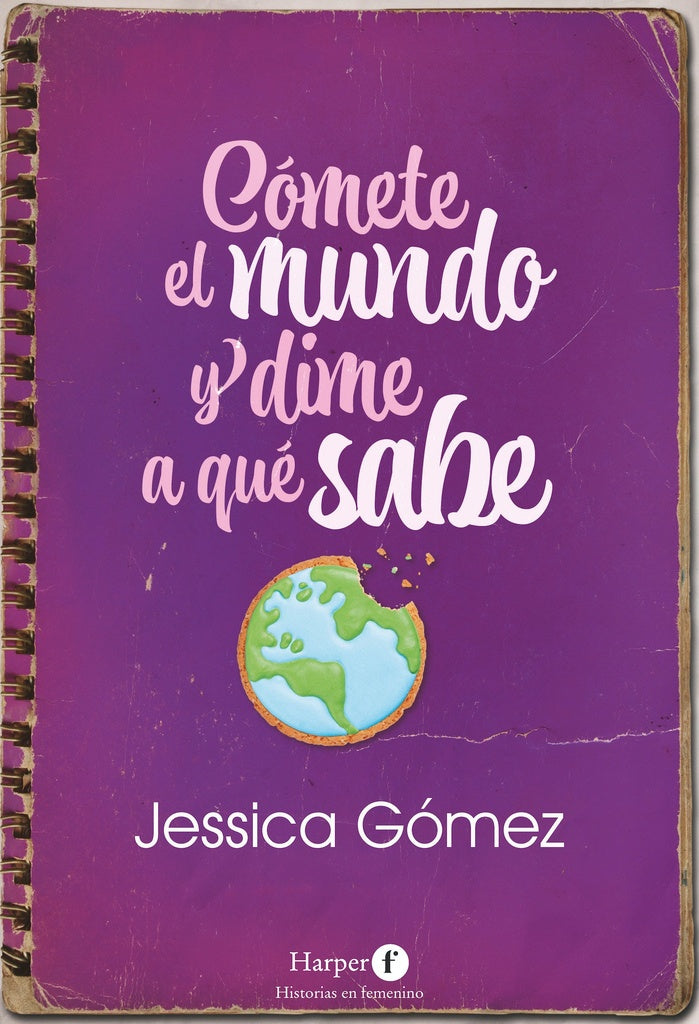Cómete el mundo y dime a qué sabe | JESSICA GOMEZ