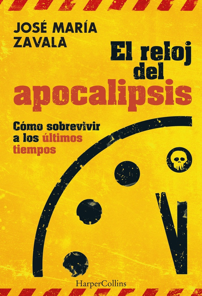 El reloj del Apocalipsis | JOSE MARIA ZAVALA