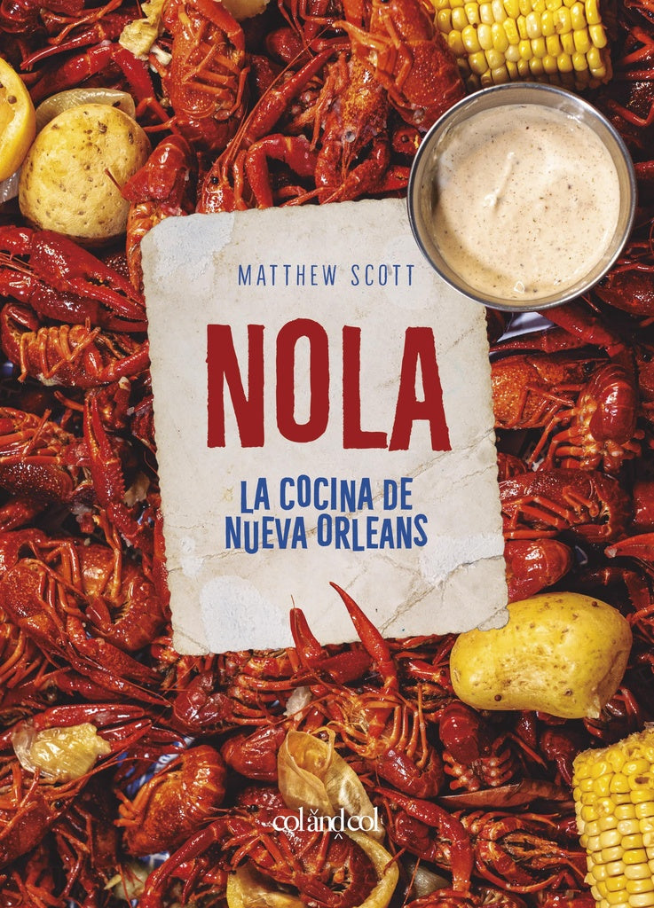 Nola. La cocina de Nueva Orleans | MATTHEW SCOTT