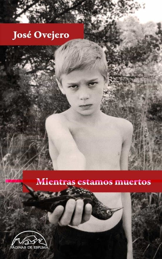 MIENTRAS ESTAMOS MUERTOS | JOSE OVEJERO