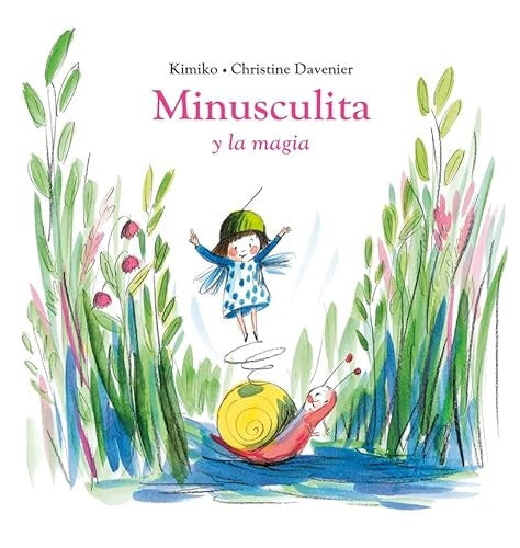 MINUSCULITA Y LA MAGIA | CHRISTINE KIMIKO/ DAVENIER