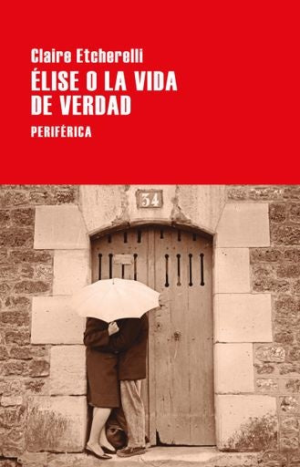 Élise o la vida de verdad | CLAIRE ETCHERELLI