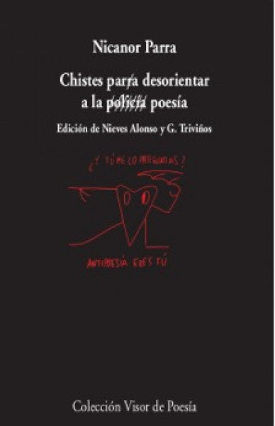 CHISTES PARA DESORIENTAR A LA POESIA | NICANOR PARRA