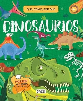 DINOSAURIOS. ¿QUE, COMO, POR QUE? | Sassi