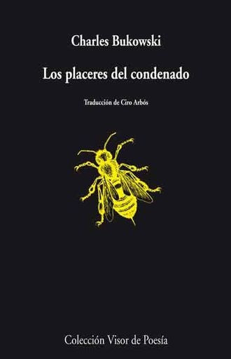 Los placeres del condenado | CHARLES BUKOWSKI