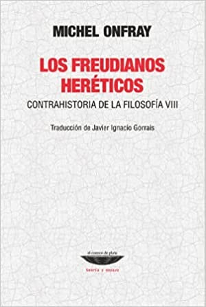 FREUDIANOS HERETICOS LOS | ONFRAY MICHEL