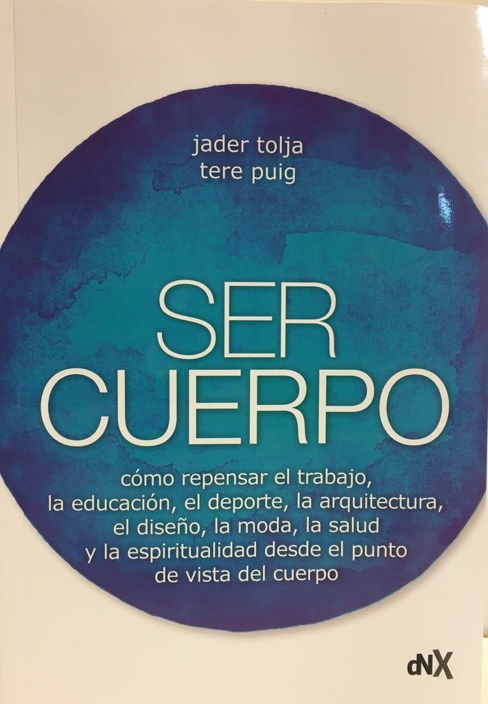 Ser cuerpo | JADER / PUIG TERE TOLJA