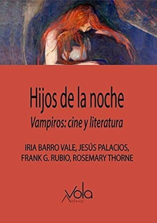 HIJOS DE LA NOCHE | IRIA/ PALACIOS JESUS/ RUBIO FRANK/ THORNE ROSEM