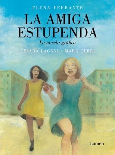 La amiga estupenda. La novela gráfica | MARA CERRI ; CHIARA LAGANI