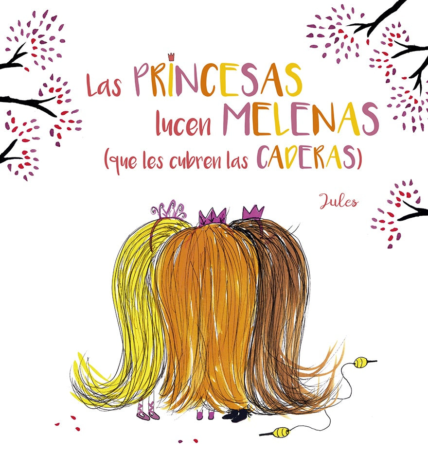 Las princesas lucen melenas (que les cubren las caderas) | Jules
