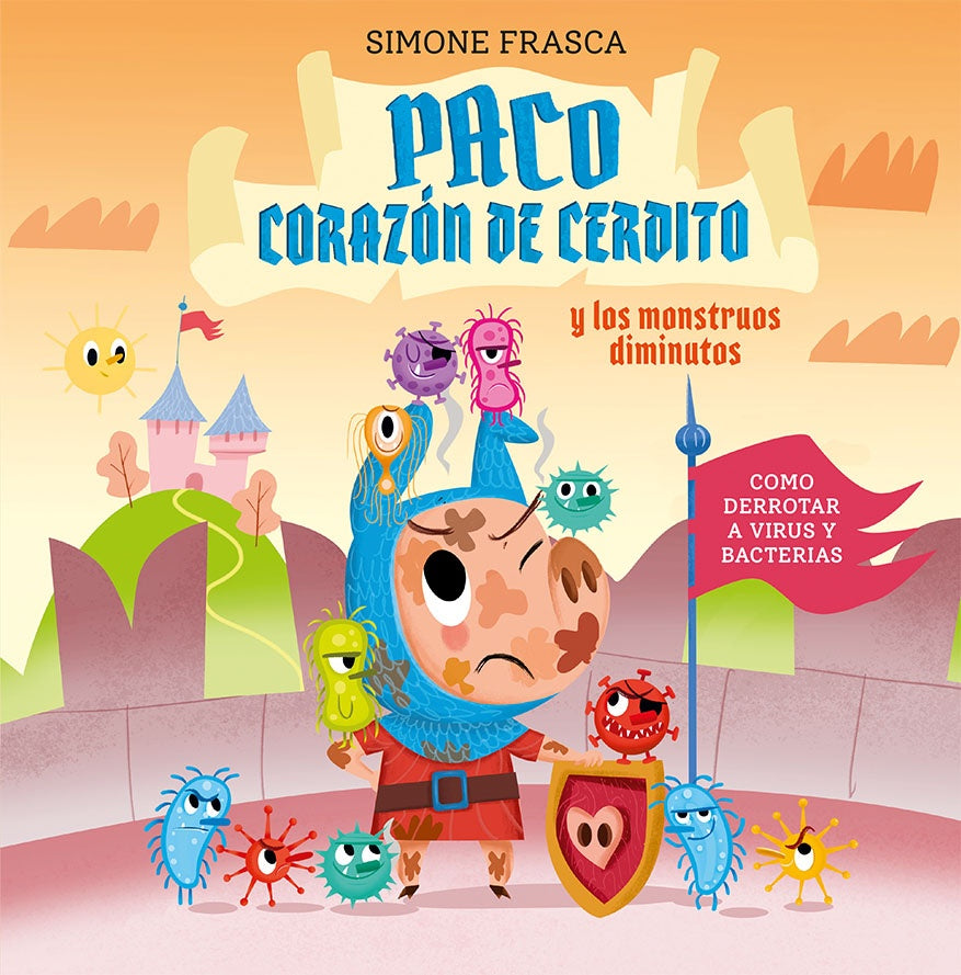 Paco corazón de cerdito y los monstruos diminutos | Simone Frasca