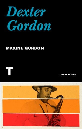 Dexter Gordon | Maxine Gordon