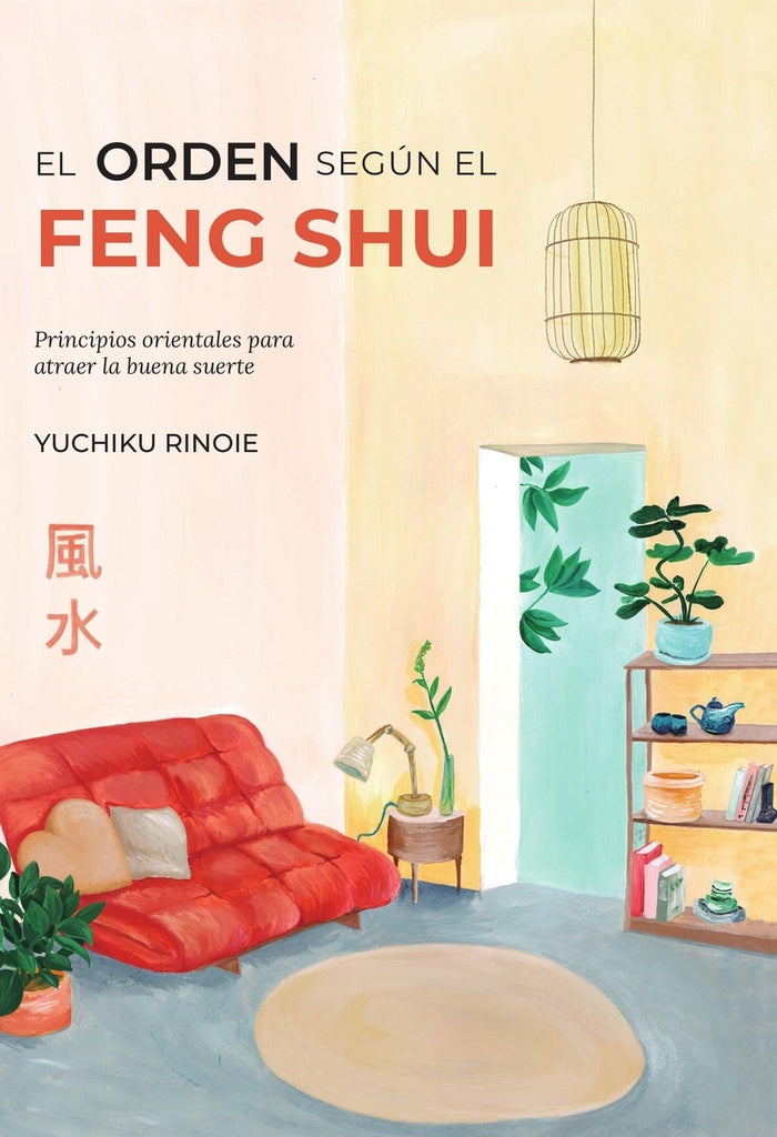El órden según el Feng Shui | Yuchiku Rinoie