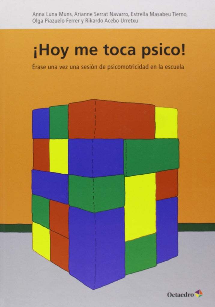 Hoy me toca psico! Érase una vez una sesión de psicomotricidad en la escuela | VARIOS AUTORES