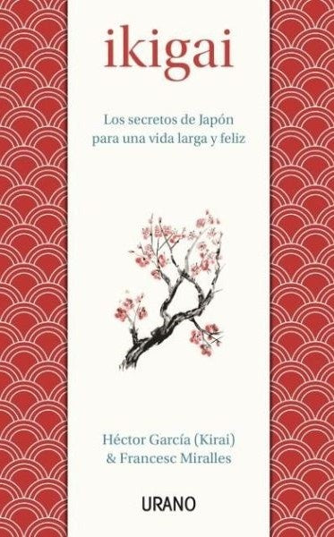 ikigai | GARCIA, HECTOR/ MIRALLES, FRANCESC