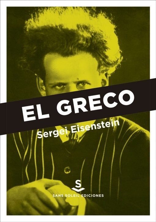 El Greco
| EISENSTEIN SERGEI