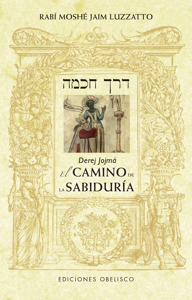 Derej Jojmá - El camino de la sabiduría | RABÍ MOSHÉ JAIM LUZZATTO