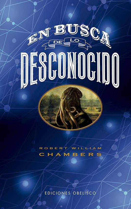 En busca de lo desconocido | ROBERT WILLIAM CHAMBERS