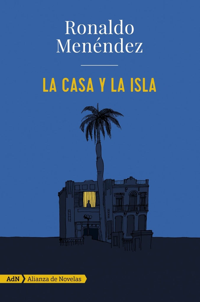 La casa y la isla (AdN) | SALVIO MARTIN MENENDEZ