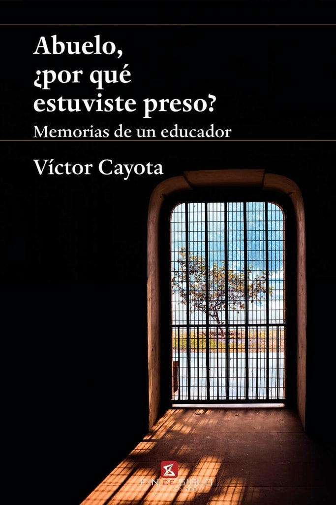 Abuelo, ¿por qué estuviste preso? | VICTOR CAYOTA