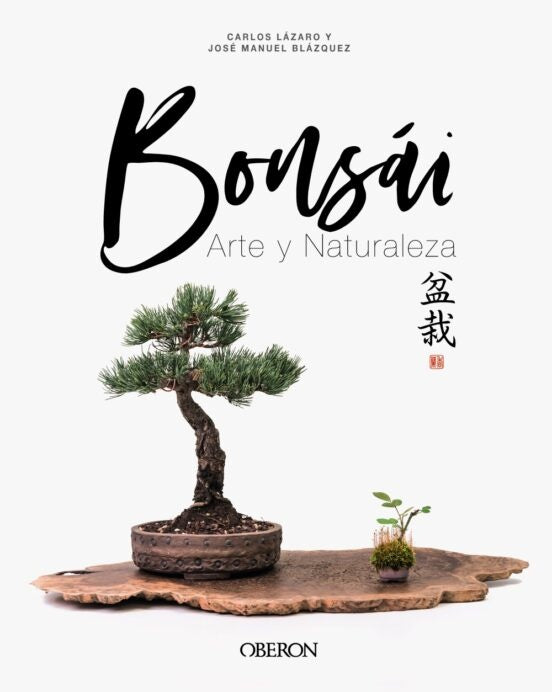 BONSAI: ARTE Y NATURALEZA | CARLOS - BLAZQUEZ JOSE MANUEL LAZARO