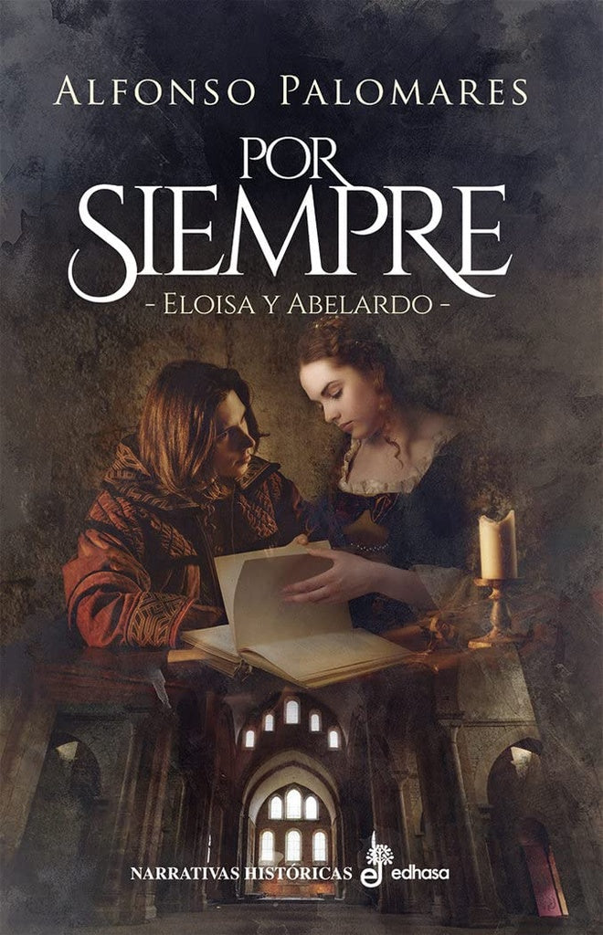 Por siempre: Eloísa y Abelardo | PALOMARES ALFONSO