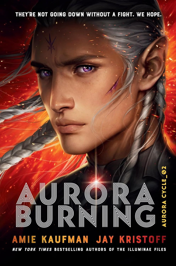 Aurora Burning. The Aurora Cycle 2 | AMIE KAUFMAN - JAY KRISTOFF