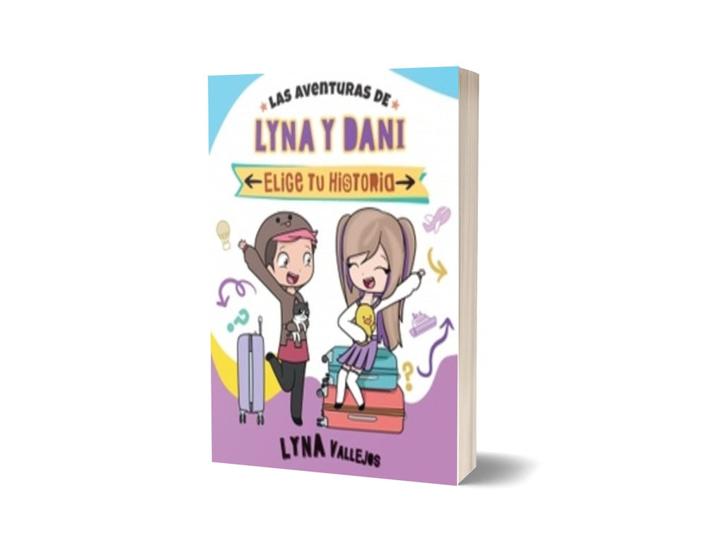 Las aventuras de Lyna y Dani. Elige tu historia | Lyna Vallejos