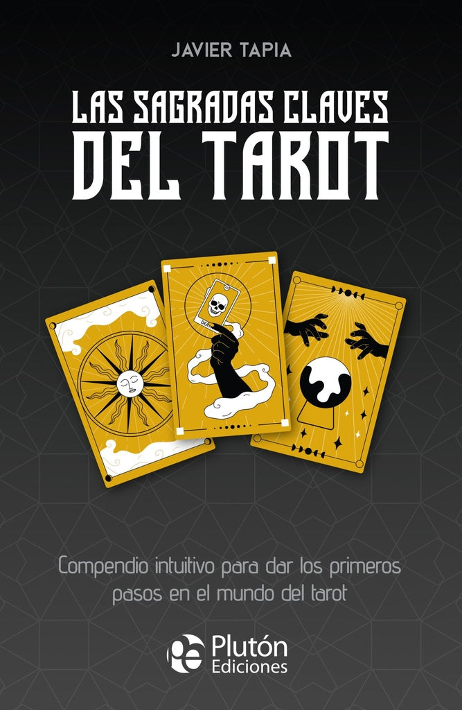 Las sagradas claves del Tarot | JAVIER TAPIA RODRIGUEZ