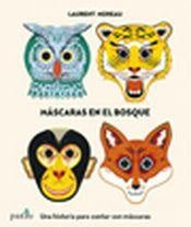Máscaras en el bosque | Laurent Moreau