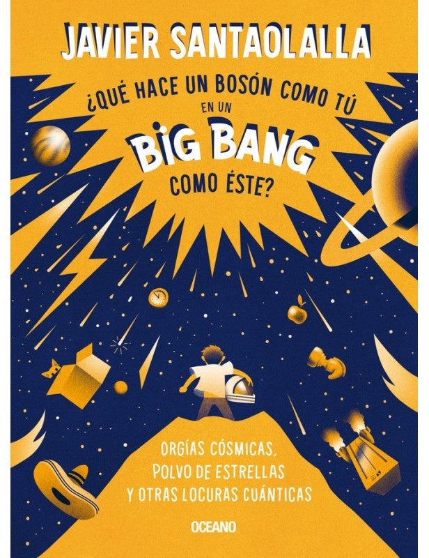 Qué hace un Bosón como tú en un Big Bang como éste? | Javier Santaolalla