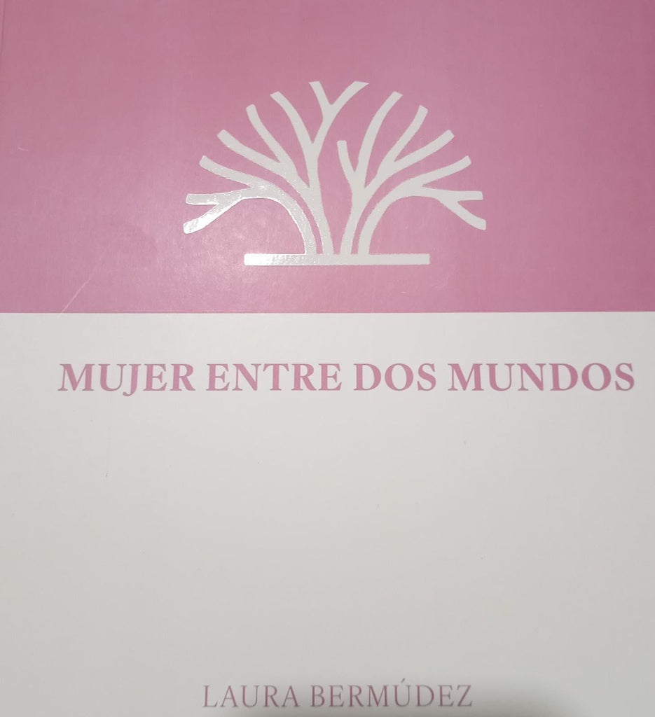 Mujer entre dos mundos | Laura Bermudez