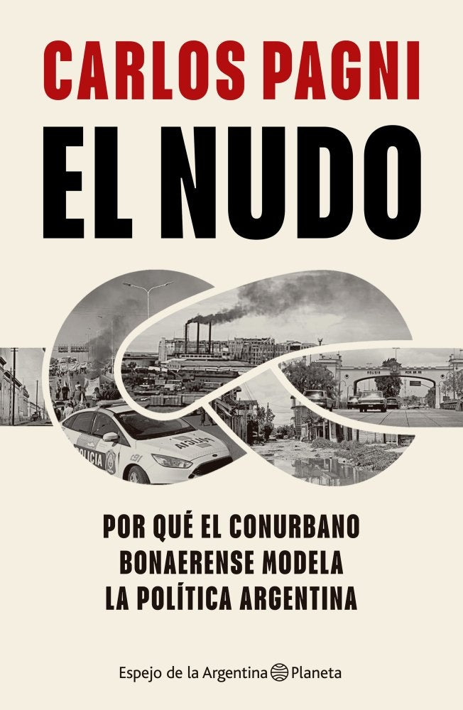 El nudo | Carlos Pagni