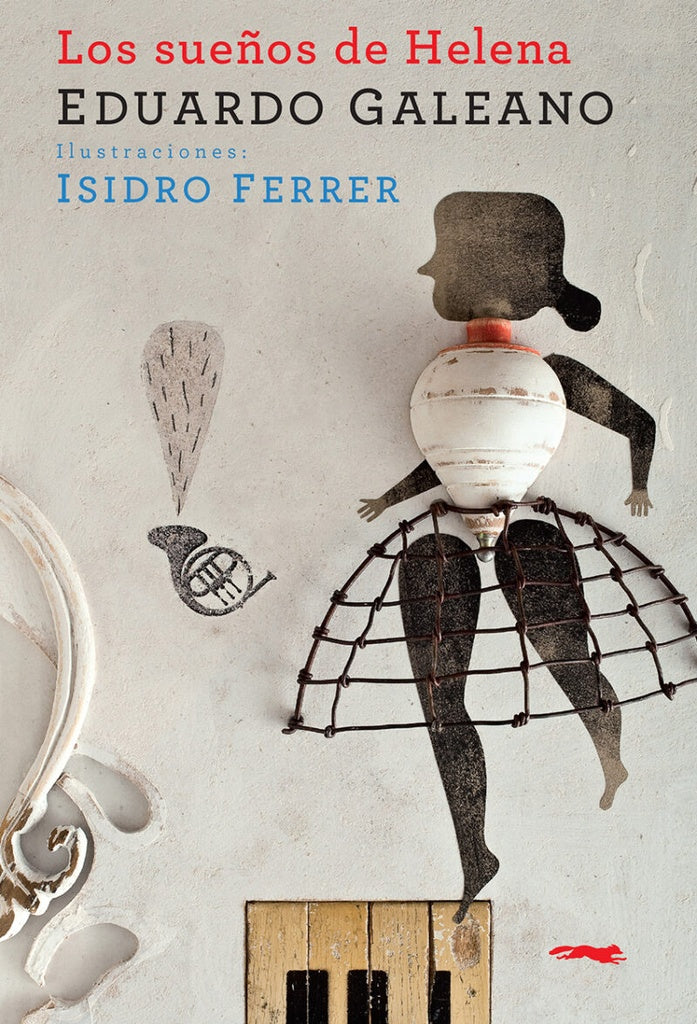Los sueños de Helena | EDUARDO GALEANO / ISIDRO FERRER