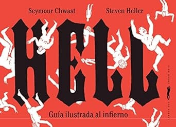 Hell. Guía ilustrada del infierno | SEYMOUR CHWAST / STEVEN HELLER