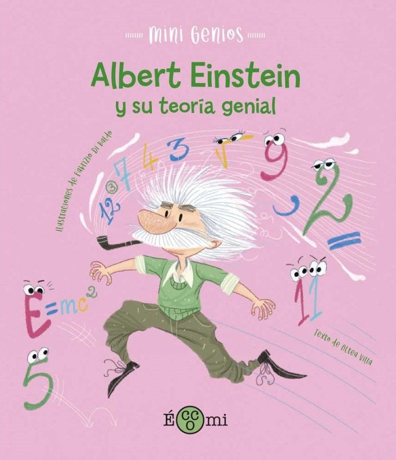 Albert Einstein y su teoría genial. Mini genios | ALTEA / DI BALDO FABRIZIO VILLA