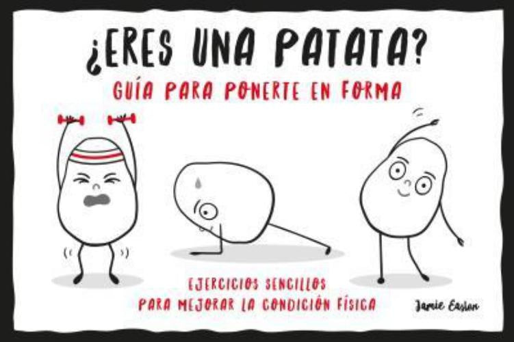 ¿Eres una patata?. Guía para ponerte en forma | Jamie Easton