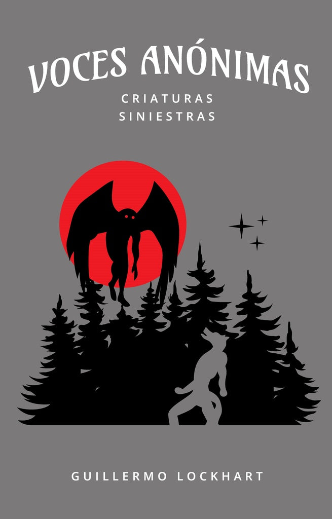 Voces anónimas 9. Criaturas siniestras | GUILLERMO LOCKHART