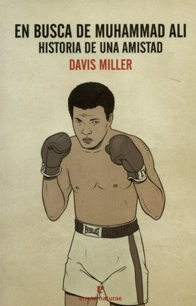EN BUSCA DE MUHAMAD ALI | DAVIS MILLER