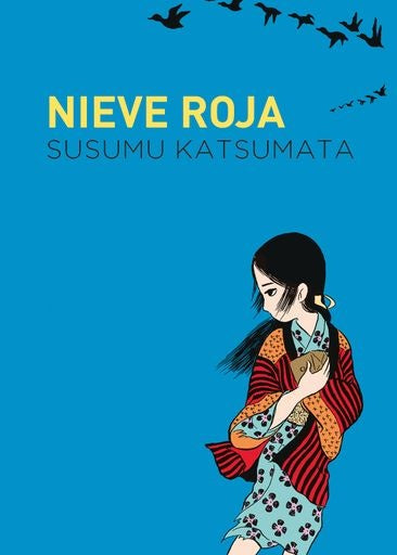 Nieve Roja | SUSUMU KATSUMATA