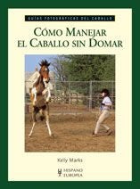 Cómo manejar el caballo sin domar | SIN ASIGNAR