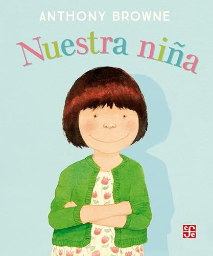 NUESTRA NIÑA | ANTHONY BROWNE